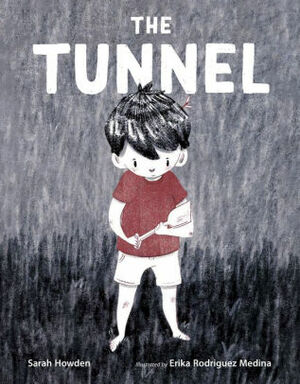 The Tunnel by Sarah Howden