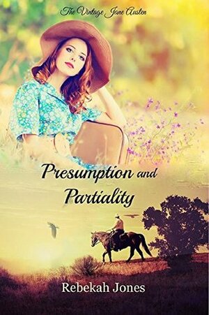 Presumption and Partiality by Rebekah Jones