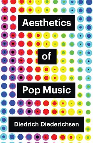 Aesthetics of Pop Music by Diedrich Diederichsen