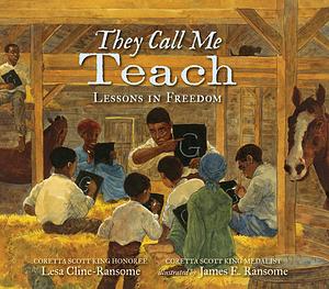 They Call Me Teach: Lessons in Freedom by Lesa Cline-Ransome