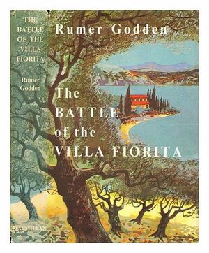 The Battle of the Villa Fiorita by Rumer Godden