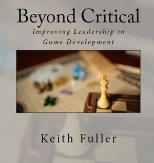 Beyond Critical by Keith Fuller, Scott Crabtree, Johnny Clark