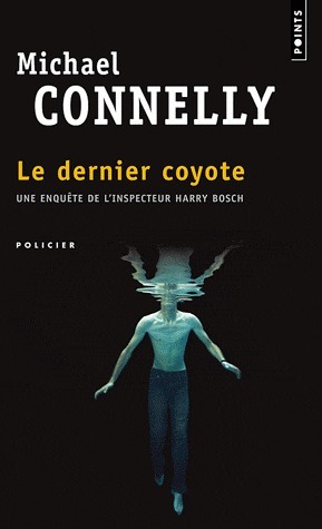 Le dernier coyote by Michael Connelly, Jean Esch