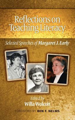 Reflections on Teaching Literacy: Selected Speeches of Margaret J. Early (Hc) by Margaret Early