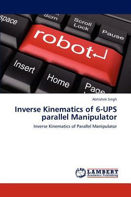 Inverse Kinematics of 6-Ups Parallel Manipulator by Abhishek Singh