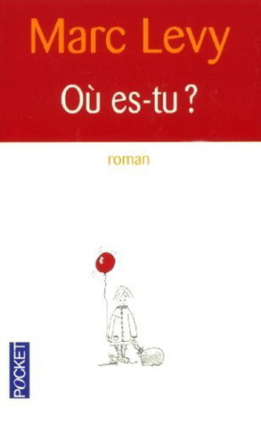 Où es-tu ? by Marc Levy