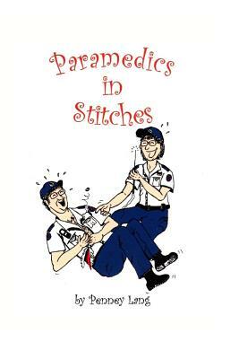 Paramedics in Stitches by Penney Lang