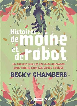 Histoires de moine et de robot by Becky Chambers