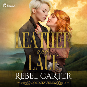 Leather and Lace by Rebel Carter