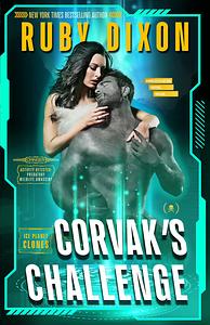 Corvak's Challenge  by Ruby Dixon