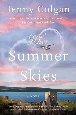 The Summer Skies: A Novel by Jenny Colgan, Jenny Colgan