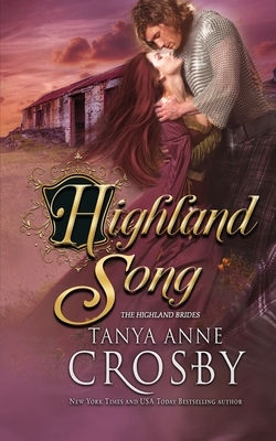 Highland Song by Tanya Anne Crosby