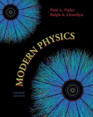 Modern Physics by Paul A. Tipler, Ralph A. Llewellyn