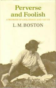 Perverse And Foolish: A Memoir Of Childhood And Youth by Lucy M. Boston