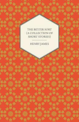 The Better Sort by Henry James