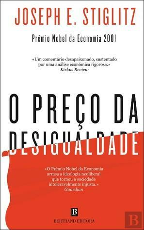 O Preço da Desigualdade by Joseph E. Stiglitz