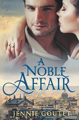 A Noble Affair by Jennie Goutet