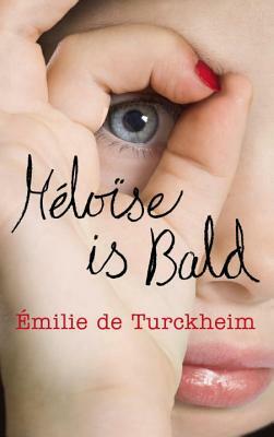 Héloïse Is Bald by Émilie de Turckheim