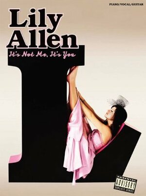 Lily Allen: It's Not Me, It's You (Pvg) by Lily Allen
