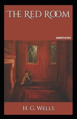 The Red Room Annotated by H.G. Wells