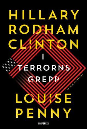 I terrorns grepp by Louise Penny, Hillary Rodham Clinton