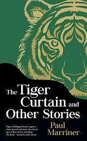 The Tiger Curtain and Other Stories by Paul Marriner