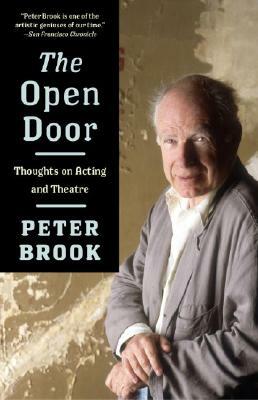 The Open Door: Thoughts on Acting and Theatre by Peter Brook