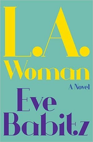 L.A. Woman by Eve Babitz