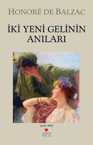 İki Yeni Gelinin Anıları by Nurullah Ataç, Honoré de Balzac