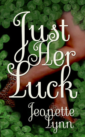 Just Her Luck by Jeanette Lynn