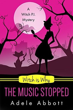 Witch Is Why The Music Stopped by Adele Abbott