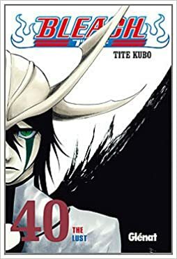 Bleach #40: The Lust by Tite Kubo