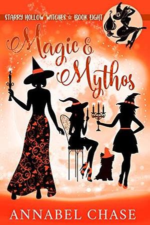 Magic & Mythos by Annabel Chase