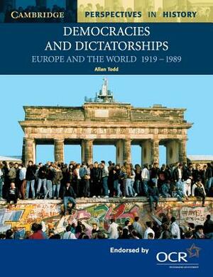 Democracies and Dictatorships by Allan Todd