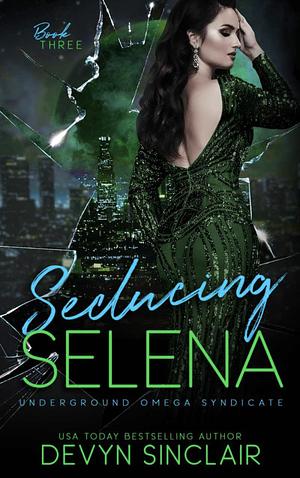 Seducing Selena by Devyn Sinclair
