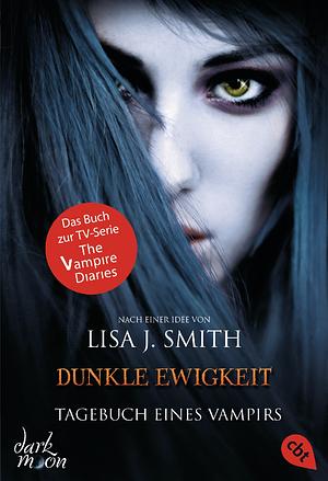 Tagebuch eines Vampirs - Dunkle Ewigkeit by Lisa J. Smith