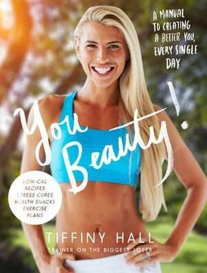 You Beauty by Tiffiny Hall