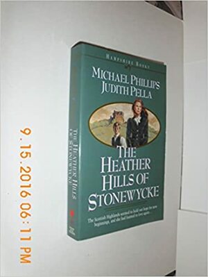 The Heather Hills of Stonewycke by Michael R. Phillips