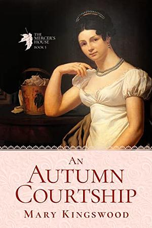 An Autumn Courtship by Mary Kingswood