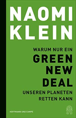 Warum nur ein Green New Deal unseren Planeten retten kann by Naomi Klein