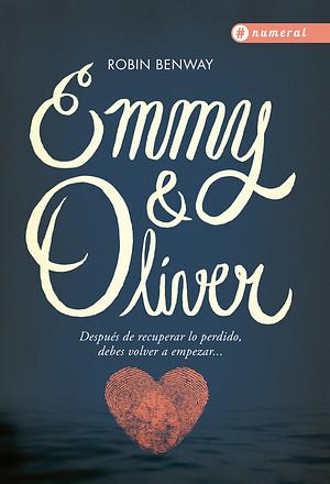 Emmy & Oliver by Robin Benway