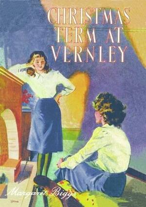 Christmas Term at Vernley by Margaret Biggs