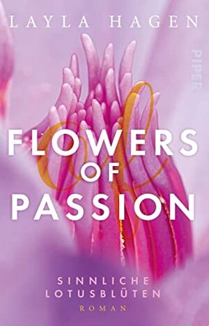 Flowers of Passion – Sinnliche Lotusblüten  by Layla Hagen