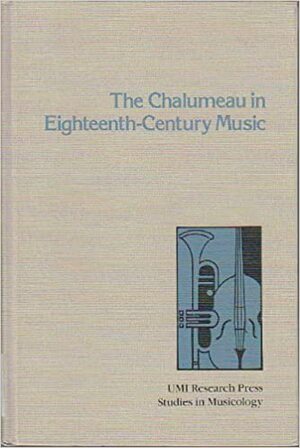 The Chalumeau In Eighteenth Century Music by Colin Lawson