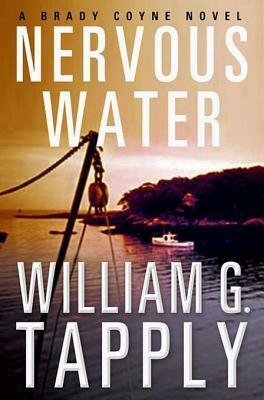 Nervous Water: A Brady Coyne Novel by William G. Tapply