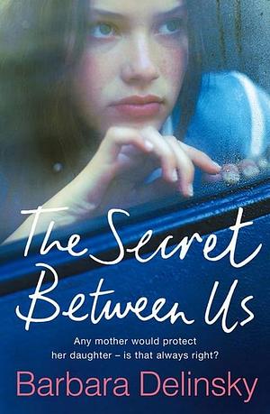 The Secret Between Us by Barbara Delinsky