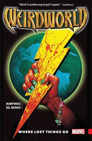 Weirdworld, Volume 1: Where Lost Things Go by Sam Humphries, Mike del Mundo