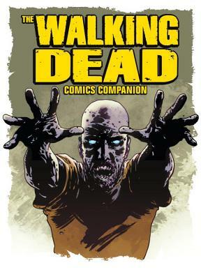 The Walking Dead Comics Companion by Titan