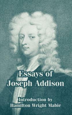Essays of Joseph Addison by Joseph Addison