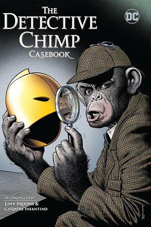 The Detective Chimp Casebook by Mike Tiefenbacher, John Broome